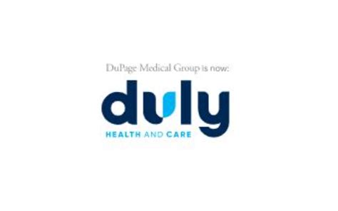 DOWNERS GROVE, Ill. . Duly dupage medical group